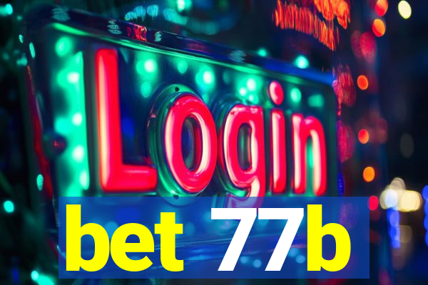 bet 77b